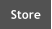 Store